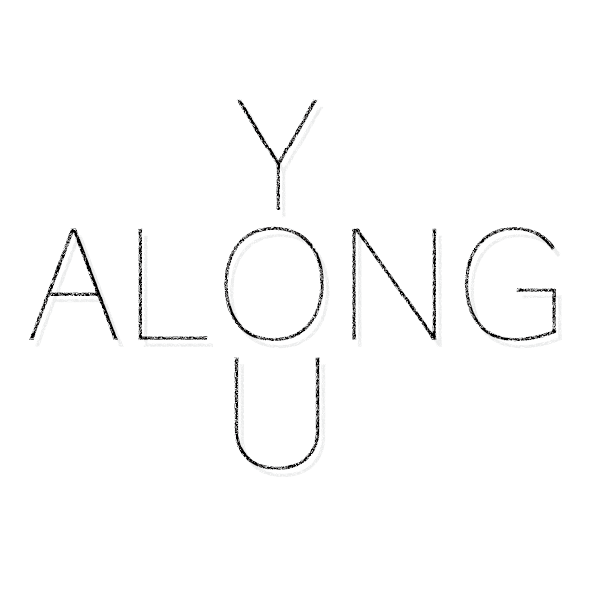 Along You